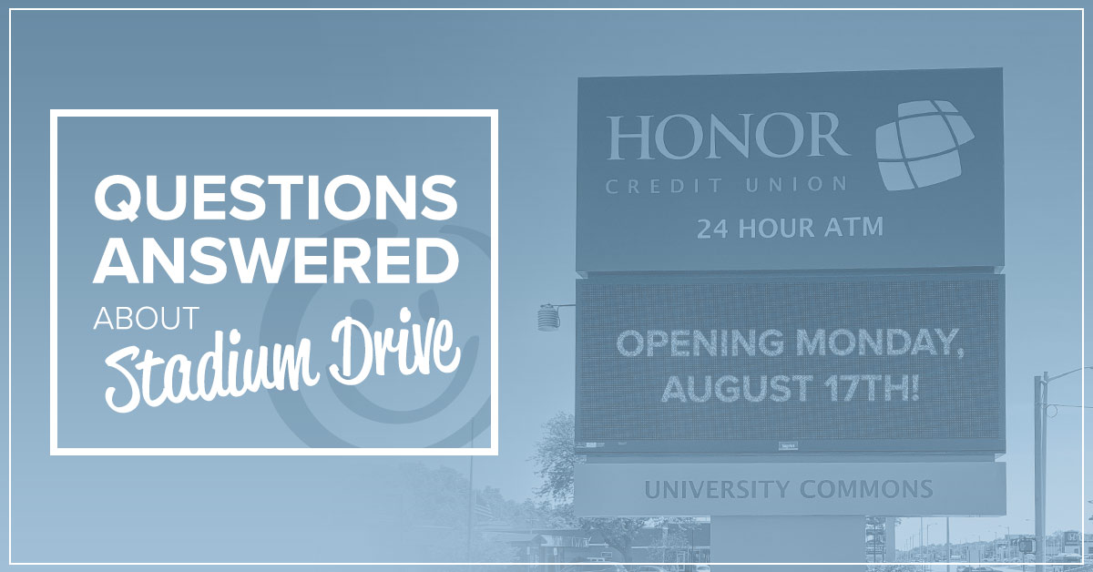 image of the outdoor sign of the new honor credit union stadium drive location with text on image that reads questions answered about stadium drive