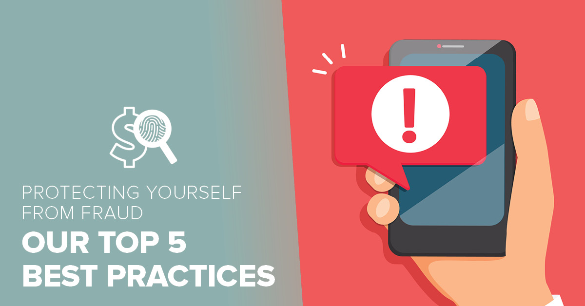 image with a teal and red background with a hand holding a mobile phone that is displaying an exclamation point on the screen and text on the other half of the image that reads 5 best practices for protecting yourself from fraud